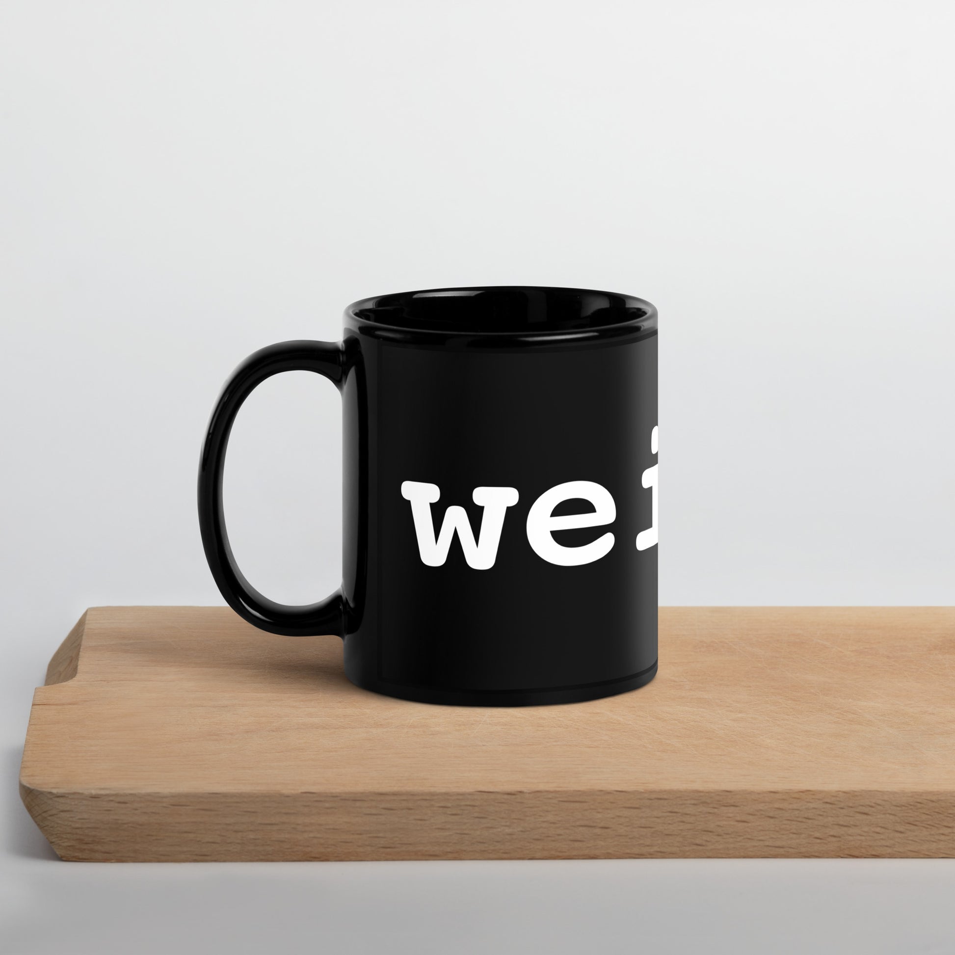 Bold weirdy. Statement Mug 11oz