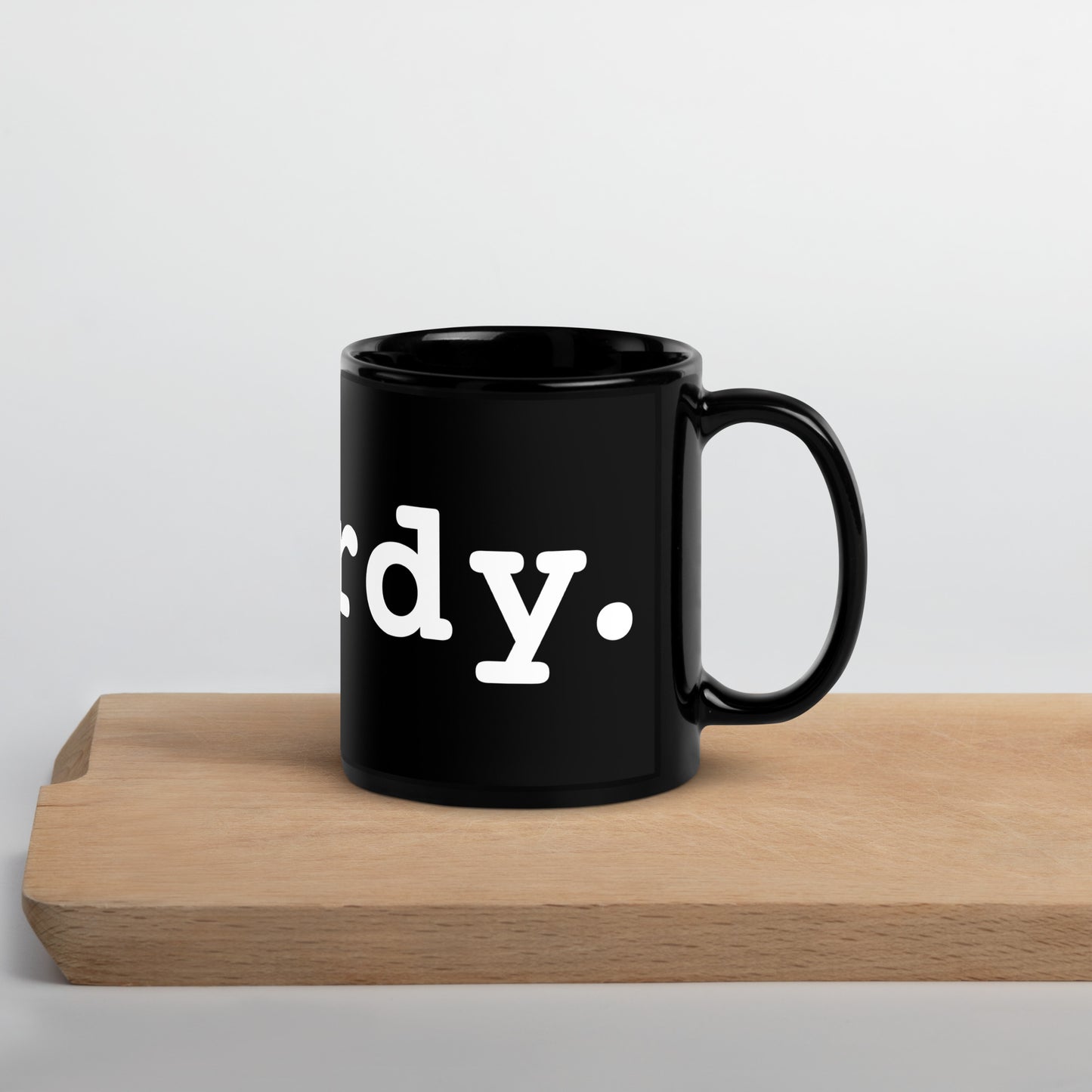Bold weirdy. Statement Mug 11oz