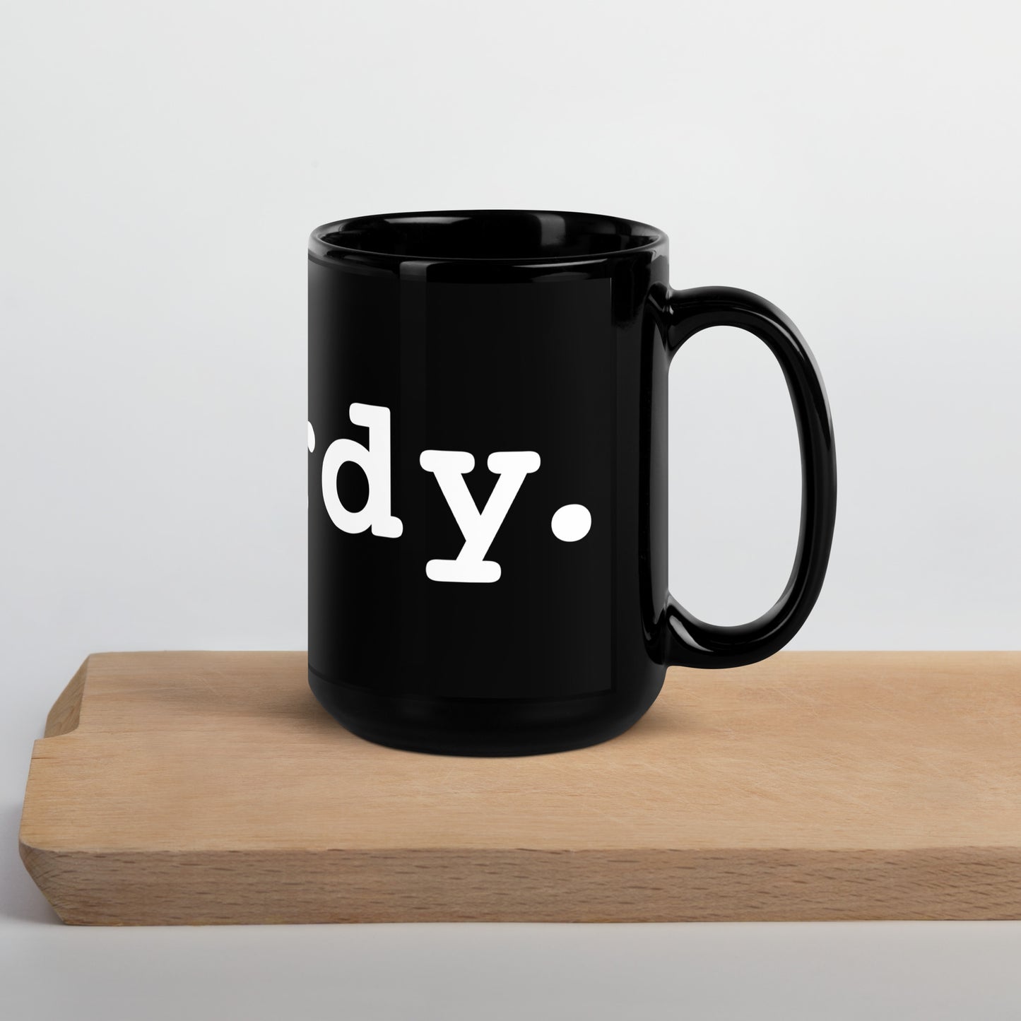 Bold weirdy. Statement Mug 15oz