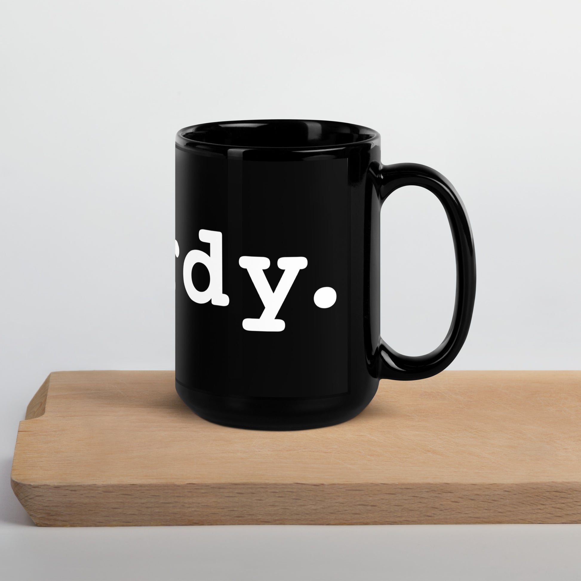 Bold weirdy. Statement Mug 15oz