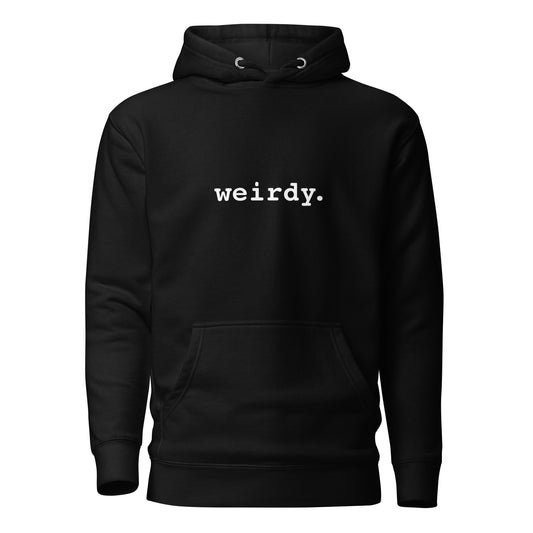 Unisex weirdy. Statement Hoodie with White Text Black