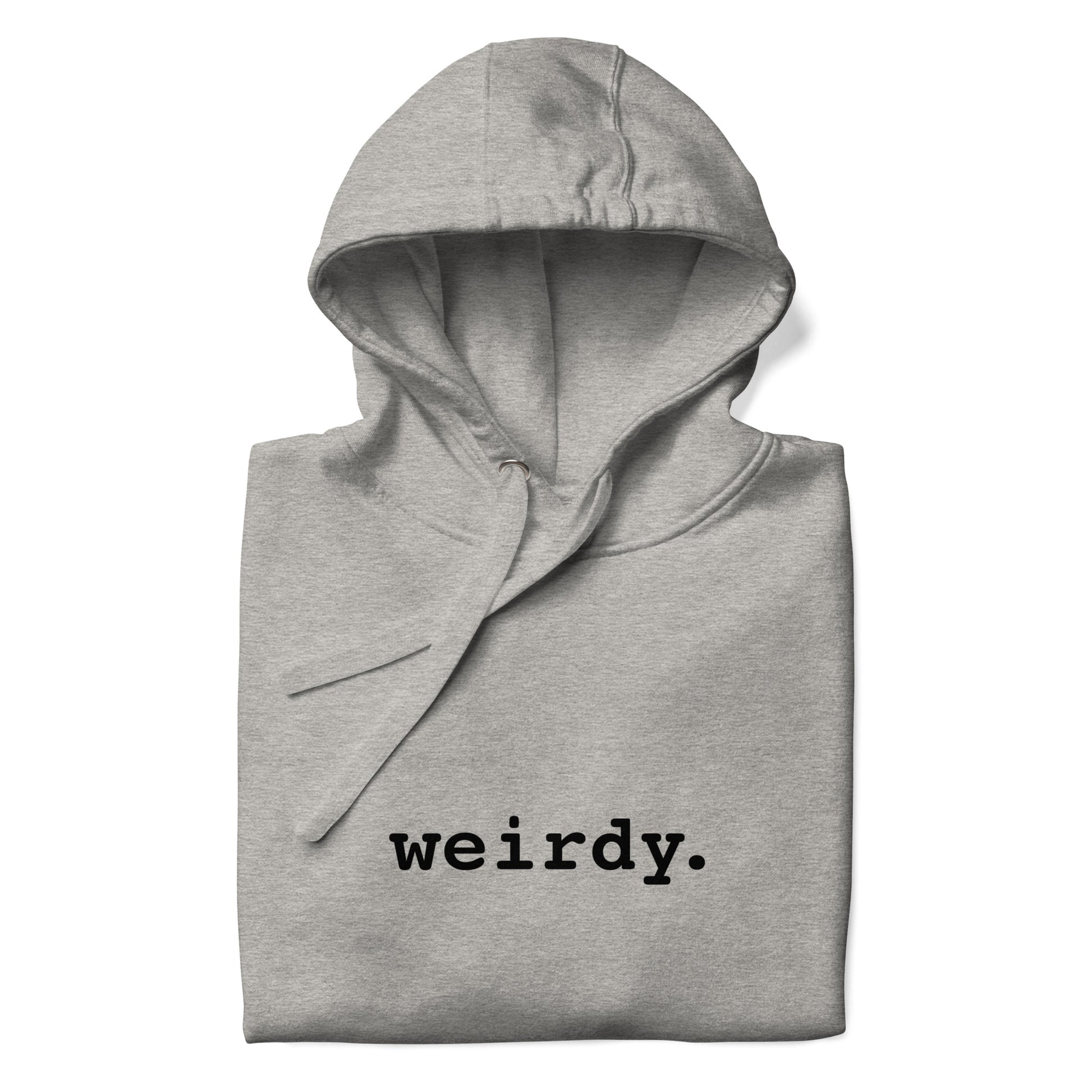 Unisex weirdy. Statement Hoodie with Black Text Carbon Grey