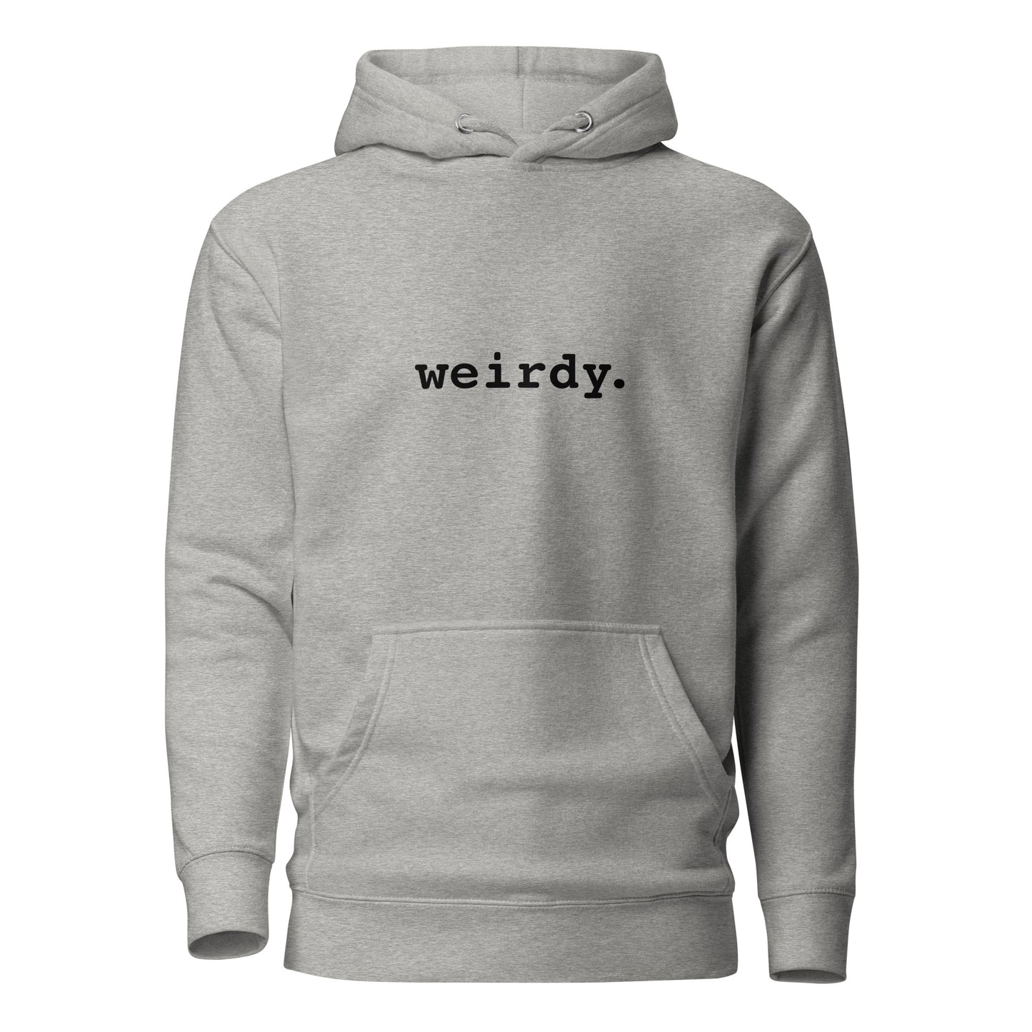 Unisex weirdy. Statement Hoodie with Black Text Carbon Grey