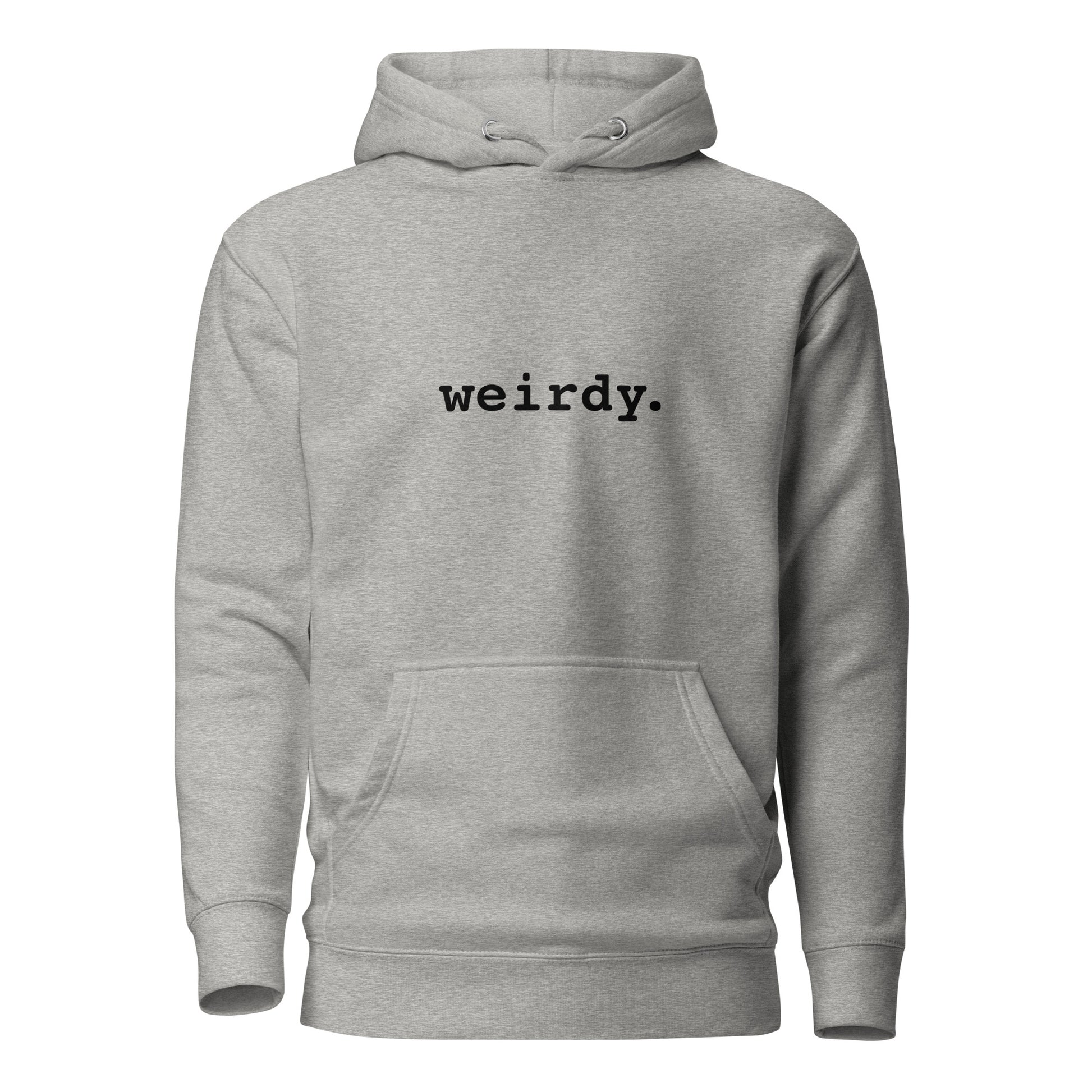 Unisex weirdy. Statement Hoodie with Black Text Carbon Grey