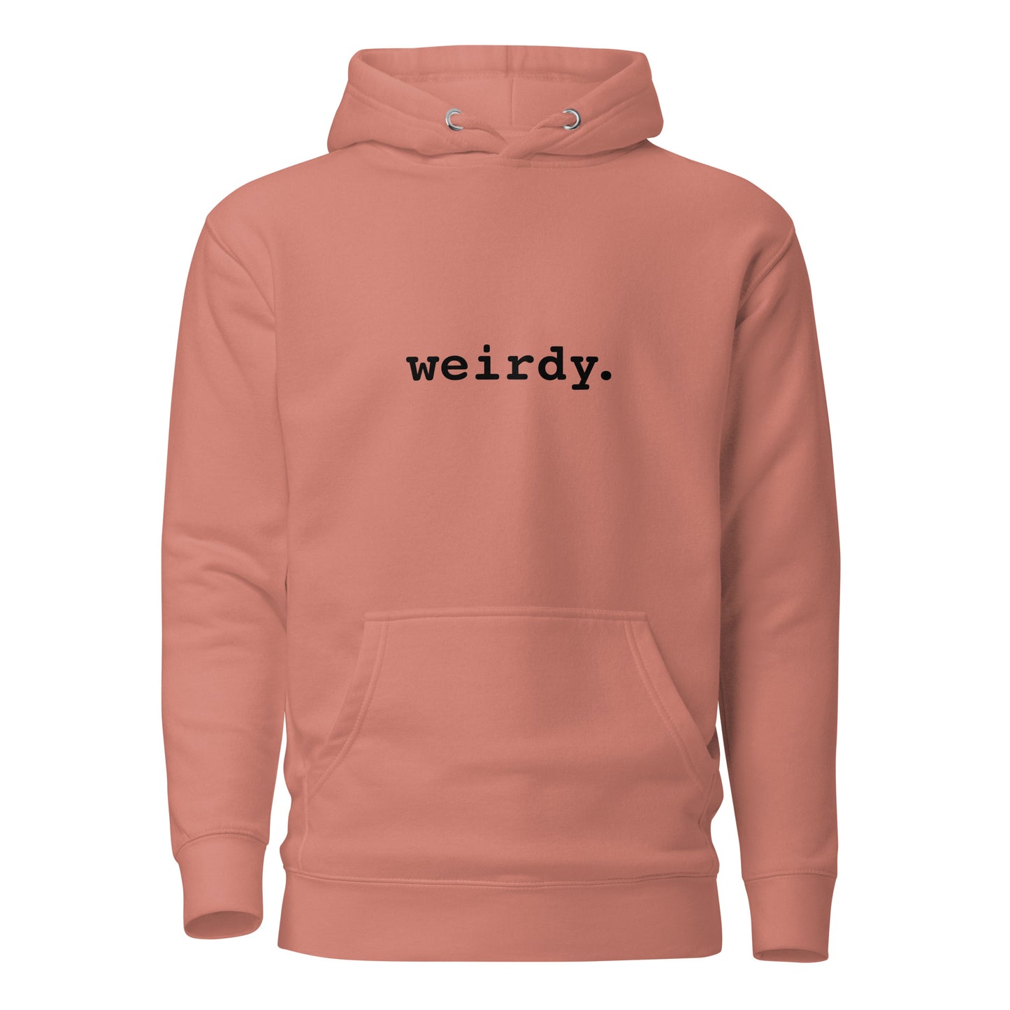 Unisex weirdy. Statement Hoodie with Black Text Dusty Rose