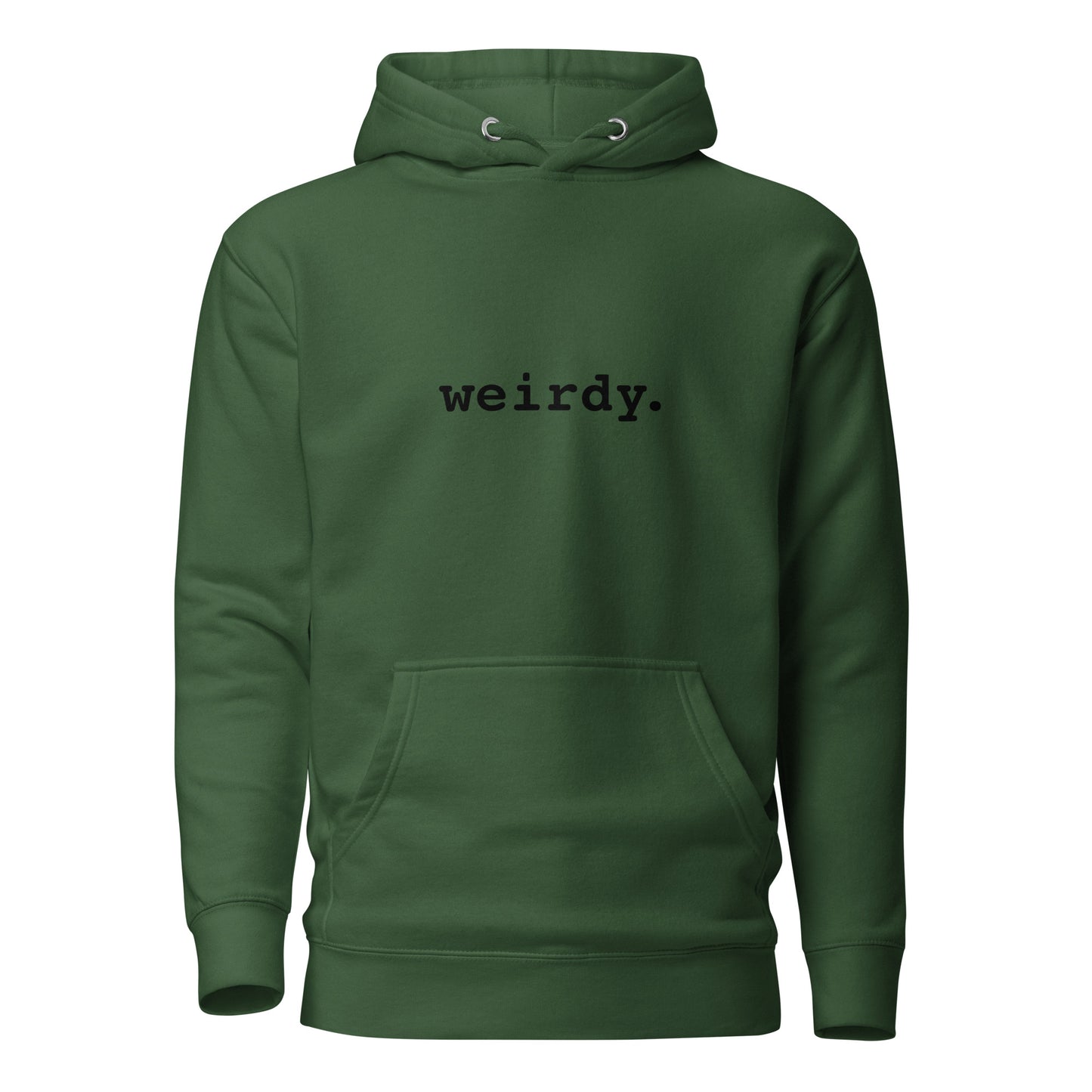 Unisex weirdy. Statement Hoodie with Black Text Forest Green