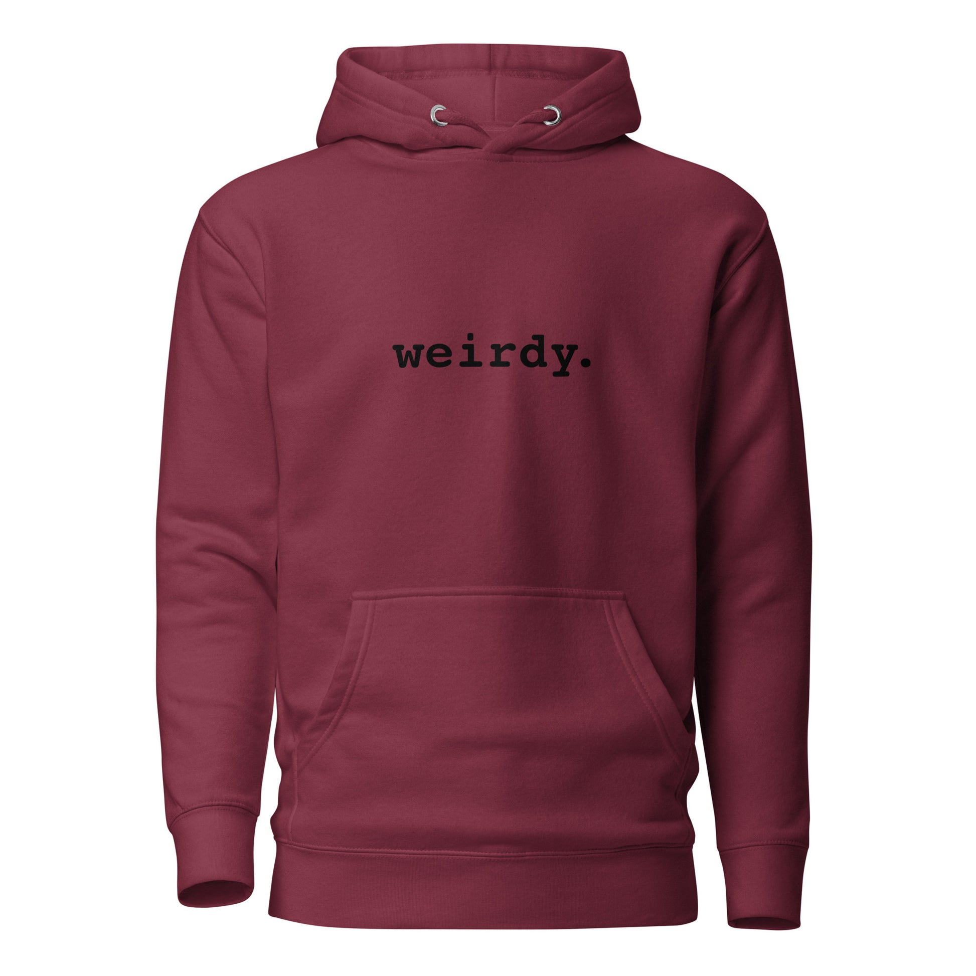 Unisex weirdy. Statement Hoodie with Black Text Maroon