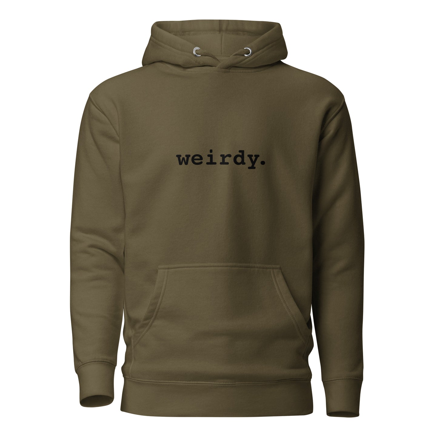 Unisex weirdy. Statement Hoodie with Black Text Military Green
