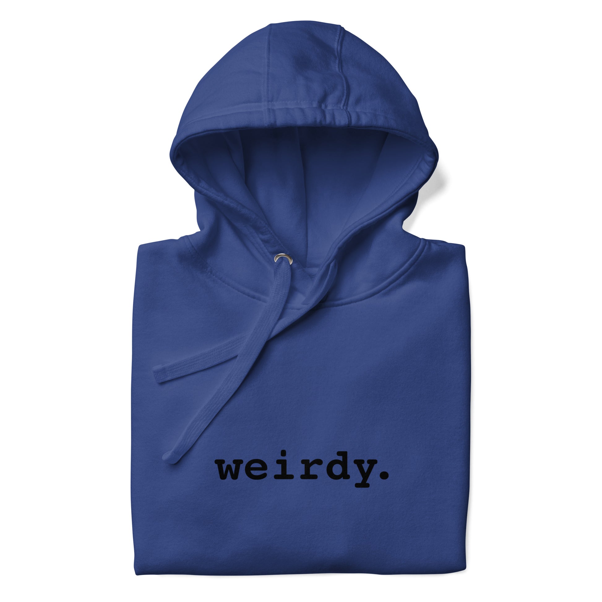 Unisex weirdy. Statement Hoodie with Black Text Team Royal